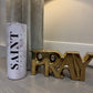Saint Skinny Tumbler